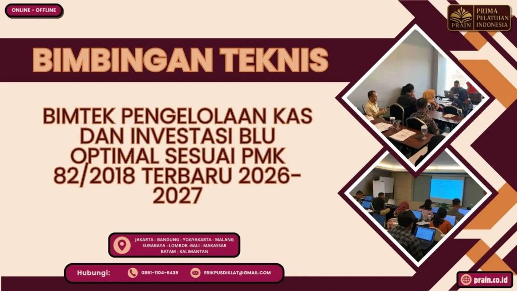 Bimtek Pengelolaan Kas dan Investasi BLU Optimal Sesuai PMK 82/2018 Terpadu 2026-2027