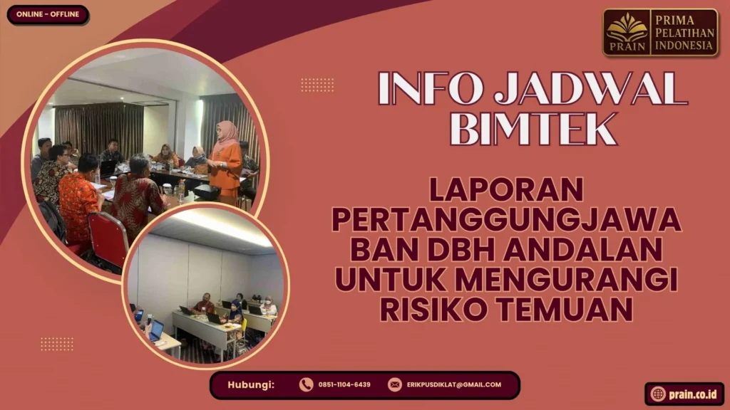Info Jadwal Bimtek Laporan Pertanggungjawaban DBH Andalan untuk Mengurangi Risiko Temuan 2026-2027