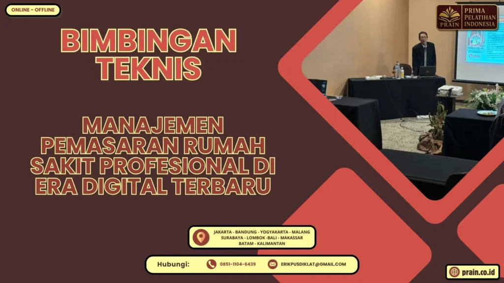 Bimtek Manajemen Pemasaran Rumah Sakit Profesional di Era Digital Terbaru