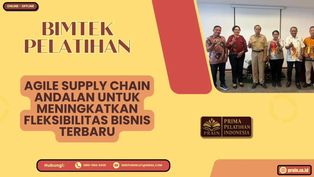 Bimtek Pelatihan Agile Supply Chain Andalan untuk Meningkatkan Fleksibilitas Bisnis Terbaru