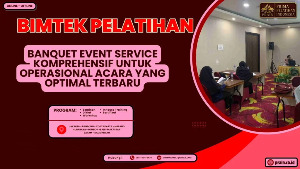 Bimtek Pelatihan Banquet Event Service Komprehensif untuk Operasional Acara yang Optimal Terbaru