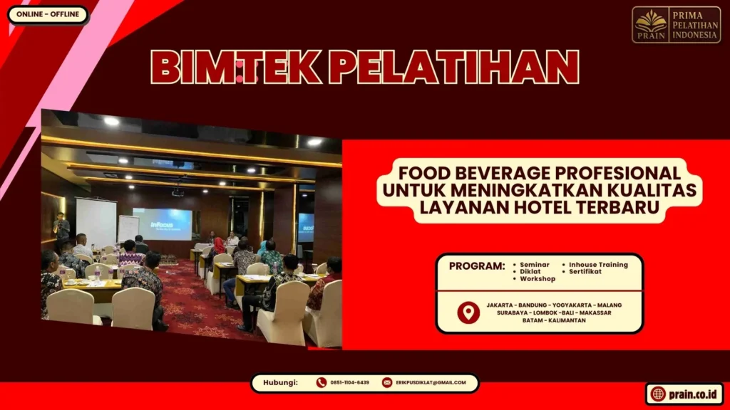 Bimtek Pelatihan Food Beverage Profesional untuk Meningkatkan Kualitas Layanan Hotel Terbaru