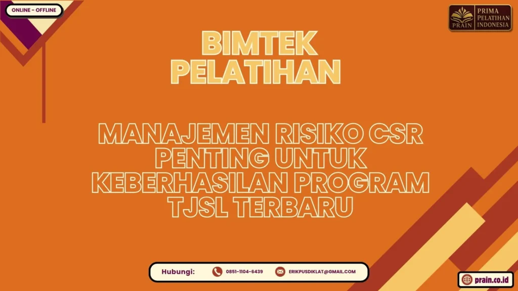 Bimtek Pelatihan Manajemen Risiko CSR Penting untuk Keberhasilan Program TJSL Terbaru 2026-2027