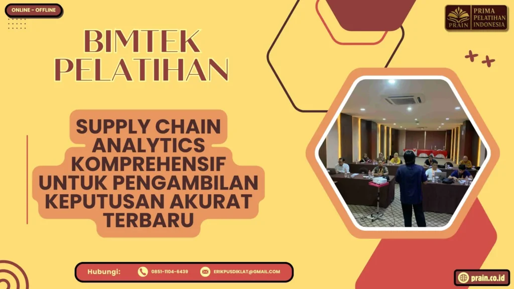 Bimtek Pelatihan Supply Chain Analytics Komprehensif untuk Pengambilan Keputusan Akurat Terbaru