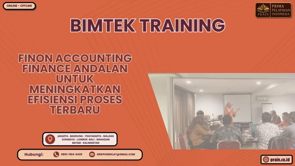 Bimtek Training FINON Accounting Finance Andalan untuk Meningkatkan Efisiensi Proses Terbaru