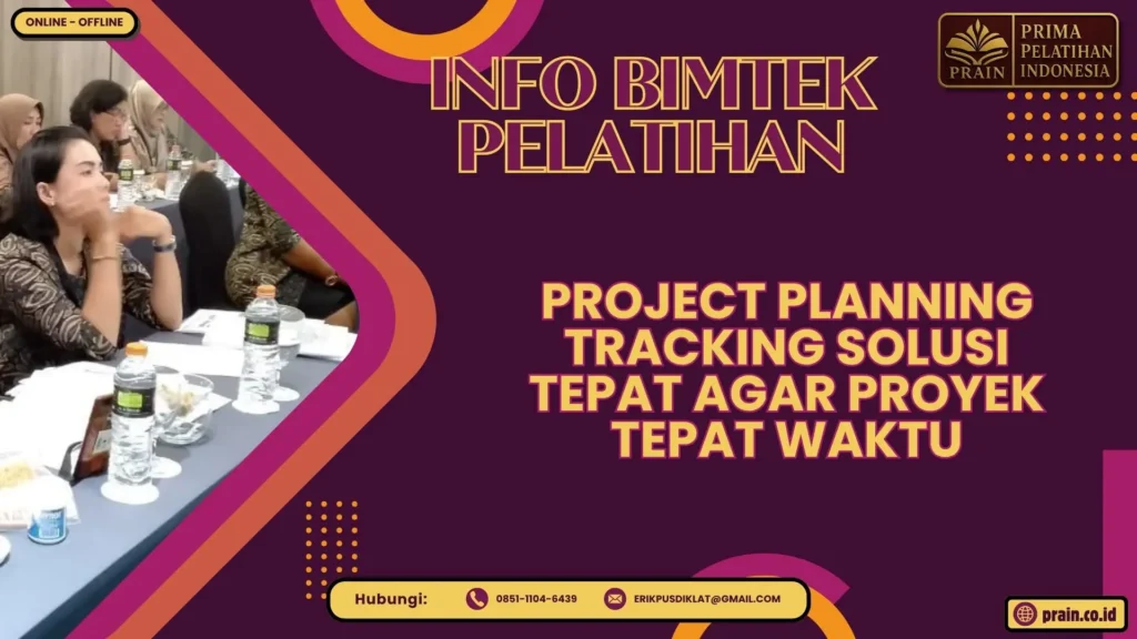 Info Bimtek Pelatihan Project Planning Tracking Solusi Tepat agar Proyek Tepat Waktu 2026-2027