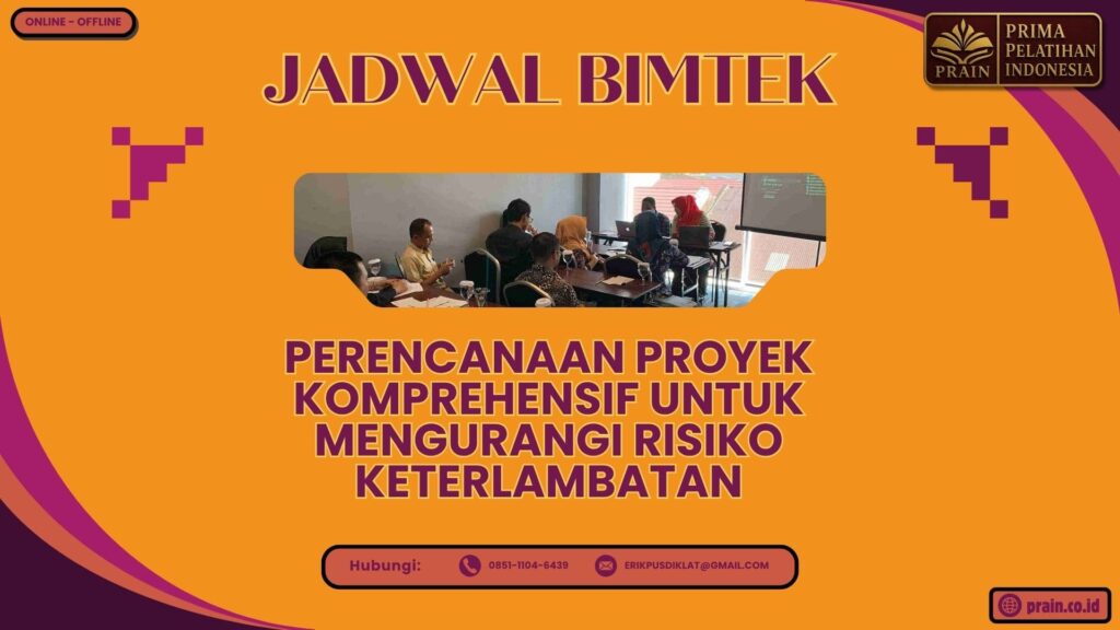 Jadwal Bimtek Perencanaan Proyek Komprehensif untuk Mengurangi Risiko Keterlambatan 2026-2027