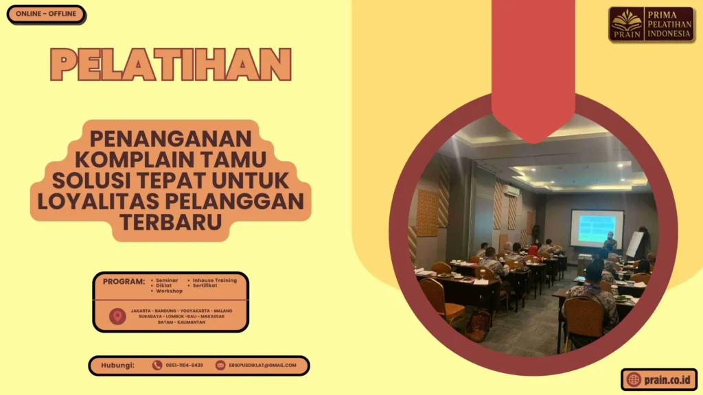 Pelatihan Penanganan Komplain Tamu Solusi Tepat untuk Loyalitas Pelanggan Terbaru