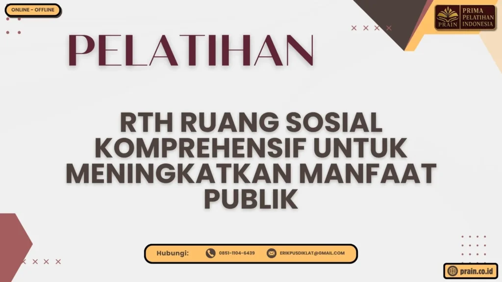 Pelatihan RTH Ruang Sosial Komprehensif untuk Meningkatkan Manfaat Publik