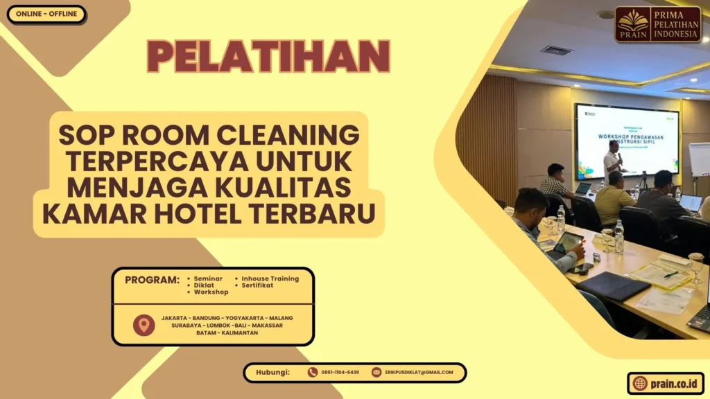 Pelatihan SOP Room Cleaning Terpercaya untuk Menjaga Kualitas Kamar Hotel Terbaru