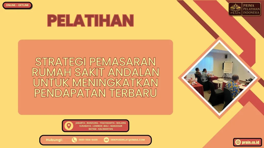 Pelatihan Strategi Pemasaran Rumah Sakit Andalan untuk Meningkatkan Pendapatan Terbaru