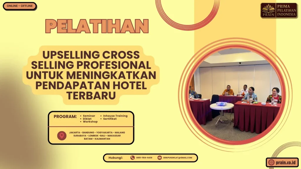 Pelatihan Upselling Cross Selling Profesional untuk Meningkatkan Pendapatan Hotel Terbaru