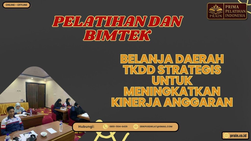 Pelatihan dan Bimtek Belanja Daerah TKDD Strategis untuk Meningkatkan Kinerja Anggaran 2026-2027
