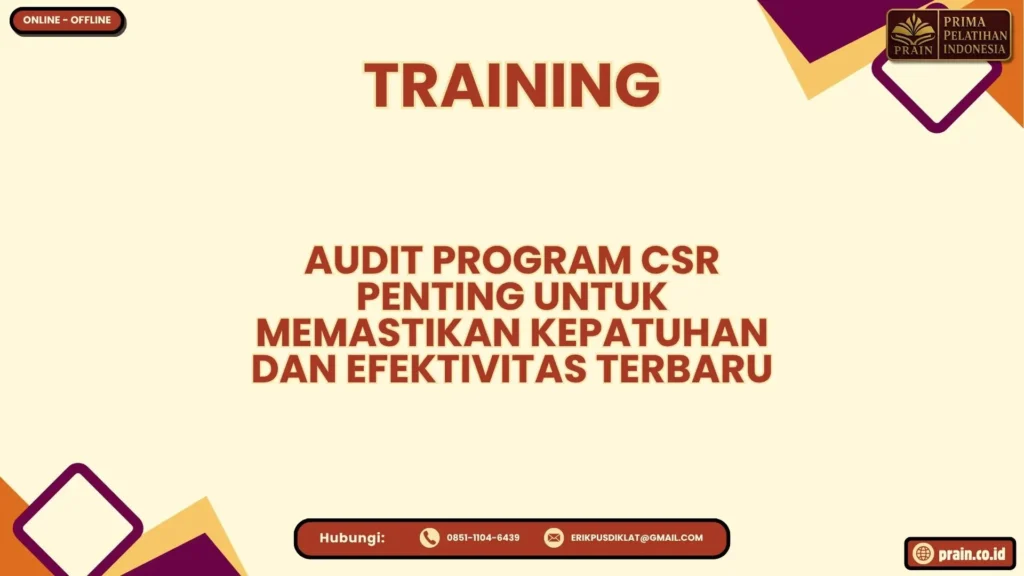 Training Audit Program CSR Penting untuk Memastikan Kepatuhan dan Efektivitas Terbaru