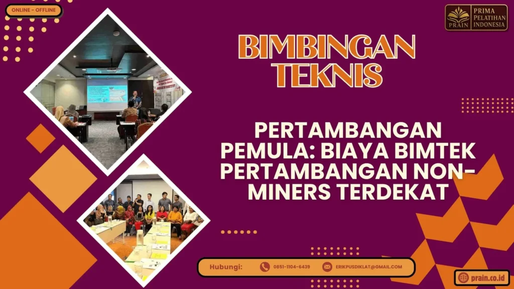 Bimtek Pertambangan Pemula: Biaya Bimtek Pertambangan Non-Miners Terdekat