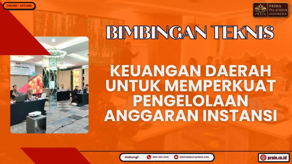 Bimtek keuangan daerah untuk memperkuat pengelolaan anggaran instansi